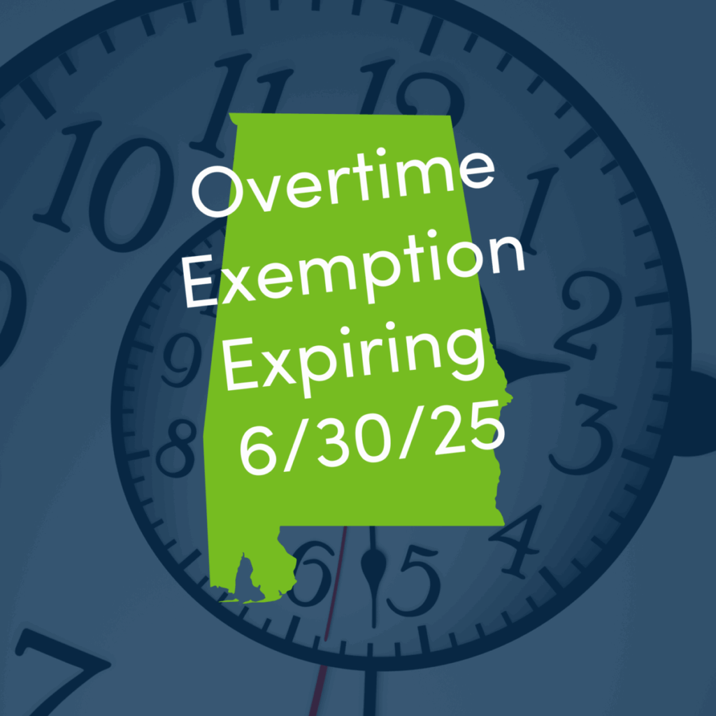 A dark blue background with a spiraling clock. On top of it is a shape of Alabama in green with white text that says, "Overtime Exemption Expiring 6/30/25"
